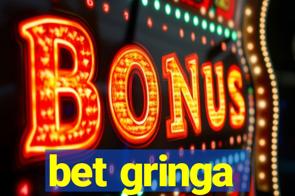 bet gringa